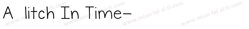A Glitch In Time字体转换